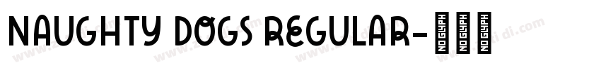 Naughty dogs Regular字体转换 Naughty dogs Regular字体转换